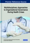Multidisciplinary Approaches to Organizational Governance During Health Crises - Book