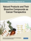 Natural Products and Their Bioactive Compounds as Cancer Therapeutics - Book