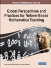 Global Perspectives and Practices for Reform-Based Mathematics Teaching - Book