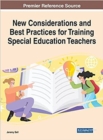 New Considerations and Best Practices for Training Special Education Teachers - Book