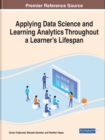 Applying Data Science and Learning Analytics Throughout a Learner's Lifespan - Book