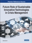 Future Role of Sustainable Innovative Technologies in Crisis Management - Book
