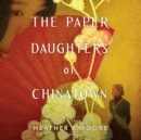 The Paper Daughters of Chinatown - eAudiobook