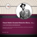 Classic Radio's Greatest Detective Shows, Vol. 4 - eAudiobook