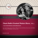Classic Radio's Greatest Western Shows, Vol. 5 - eAudiobook