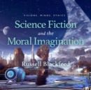 Science Fiction and the Moral Imagination - eAudiobook