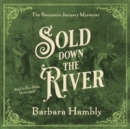 Sold Down the River - eAudiobook