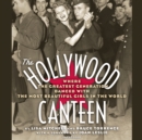 The Hollywood Canteen - eAudiobook
