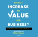 How Can I Increase the Value of My Business? - eAudiobook