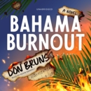Bahama Burnout - eAudiobook