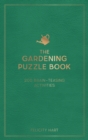 The Gardening Puzzle Book : 200 Brain-Teasing Activities, from Crosswords to Quizzes - Book