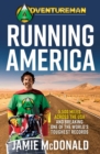 Adventureman: Running America : A Glimmer of Hope: 5,500 Miles Across the USA - eBook