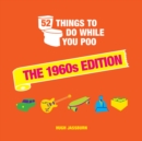 52 Things to Do While You Poo : The 1960s Edition - Book