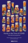 Family Life in the Time of Covid : International Perspectives - Book