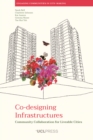 Co-designing Infrastructures : Community collaboration for liveable cities - eBook