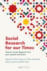 Social Research for our Times : Thomas Coram Research Unit past, present and future - eBook