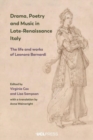 Drama, Poetry and Music in Late-Renaissance Italy : The Life and Works of Leonora Bernardi - Book