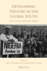 Developing Theatre in the Global South : Institutions, Networks, Experts - eBook