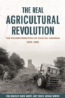 The Real Agricultural Revolution : The Transformation of English Farming, 1939-1985 - eBook