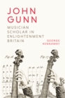 John Gunn: Musician Scholar in Enlightenment Britain - eBook