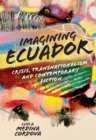 Imagining Ecuador : Crisis, Transnationalism and Contemporary Fiction - eBook