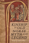 Kinship in Old Norse Myth and Legend - eBook