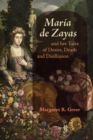 Maria de Zayas and her Tales of Desire, Death and Disillusion - eBook