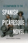 A Companion to the Spanish Picaresque Novel - eBook