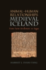 Animal-Human Relationships in Medieval Iceland : From Farm-Settlement to Sagas - eBook
