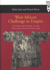 West African Challenge to Empire : Culture and History in the Volta-Bani Anticolonial War - eBook
