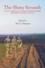 The Shiny Seventh : The 7th (Service) Battalion Bedfordshire Regiment at War, 1915-1918 - eBook