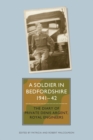 A Soldier in Bedfordshire, 1941-1942 : The Diary of Private Denis Argent, Royal Engineers - eBook