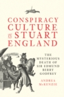 Conspiracy Culture in Stuart England : The Mysterious Death of Sir Edmund Berry Godfrey - eBook