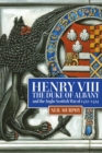Henry VIII, the Duke of Albany and the Anglo-Scottish War of 1522-1524 - eBook