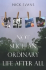 Not Such an Ordinary Life After All - Book