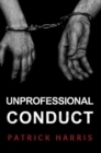 Unprofessional Conduct - Book