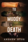 To Muddy Death - Book