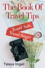 The Book Of Travel Tips - Travel Safe, Travel Smart - Book