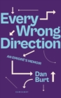 Every Wrong Direction : An Emigre's Memoir - Book