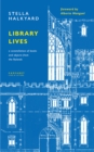 Library Lives : A Constellation of Books and Objects from the Rylands - Book