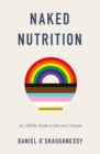 Naked Nutrition : An LGBTQ+ Guide to Diet and Lifestyle - eBook