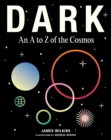 DARK : An A to Z of the Cosmos - Book