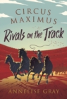 Circus Maximus: Rivals On the Track : A Roman Adventure - Book