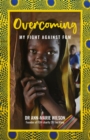 Overcoming : My Fight Against FGM - eBook