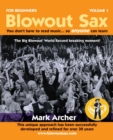 Blowout Sax : You don't have to read music...so anyone can learn - Book