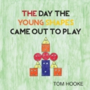 The Day the Young Shapes Came Out to Play - Book