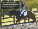 Equine Training with Compassion and Respect : Keeping your Horse Sound - Book