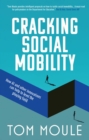 Cracking Social Mobility : How AI and Other Innovations Can Help to Level the Playing Field - Book