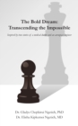 The Bold Dream: Transcending the Impossible - Book