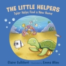 The Little Helpers: Tyler Helps Find a New Home : (a climate-conscious children's book) - Book